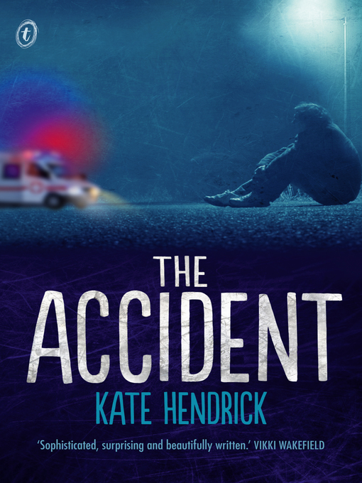 Title details for The Accident by Kate Hendrick - Wait list